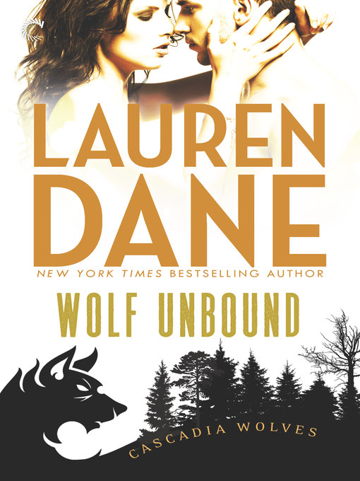 Title details for Wolf Unbound by Lauren Dane - Available